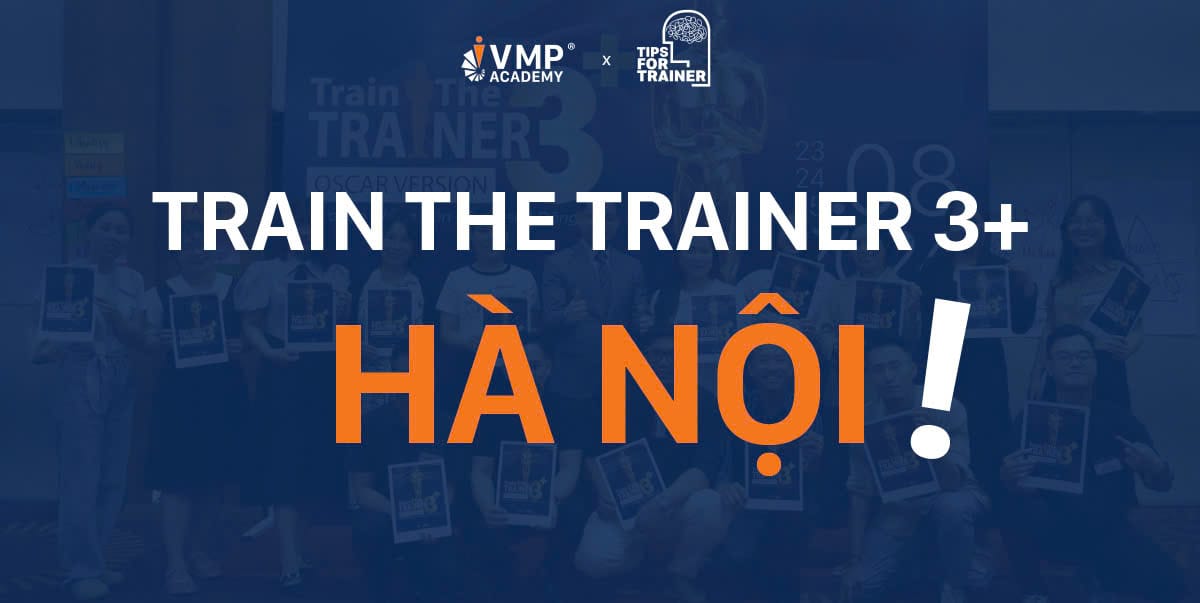 Train The Trainer 3+ tại Hà Nội có gì? Train The Trainer 3+ tại Hà Nội có gì?