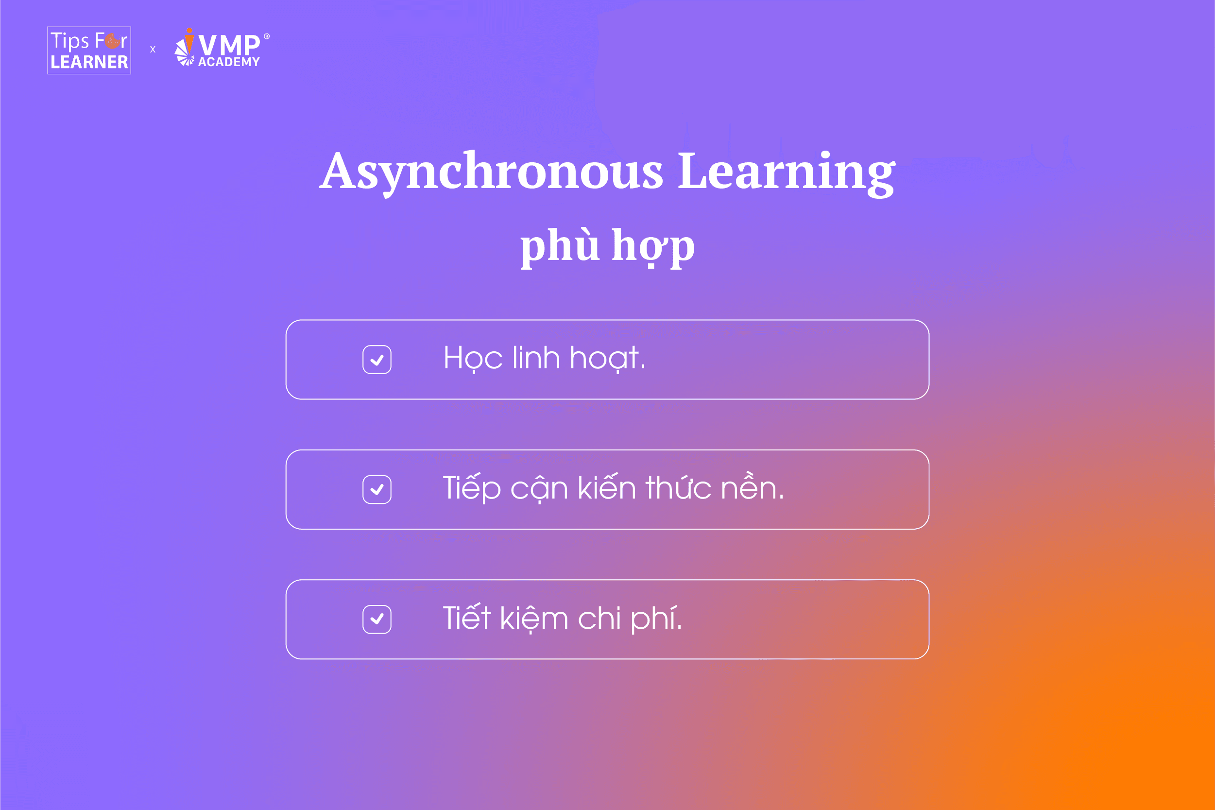 Asynchronous Learning phù hợp với kiểu đào tạo nào?