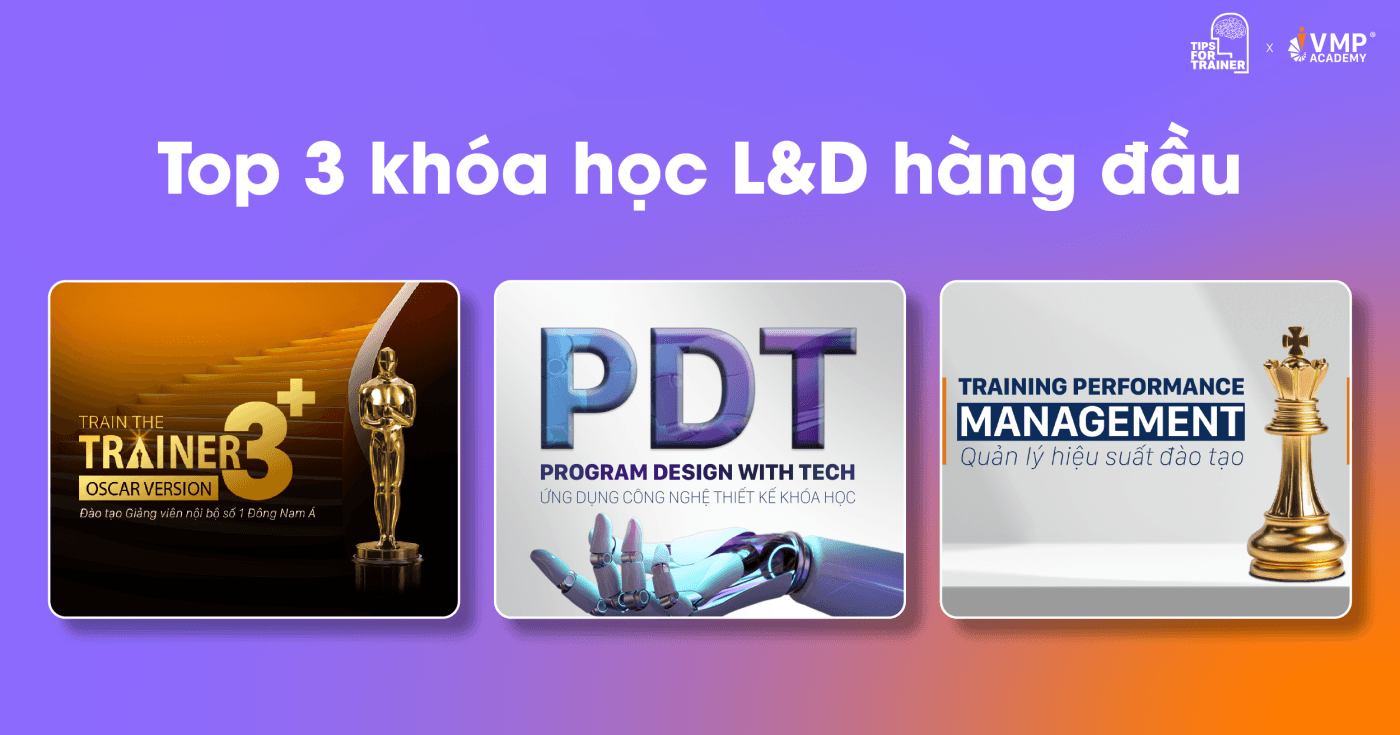 3 khóa học L&D không thể bỏ lỡ.