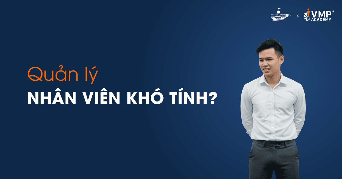 Quản lý nhân viên khó tính Quản lý nhân viên khó tính