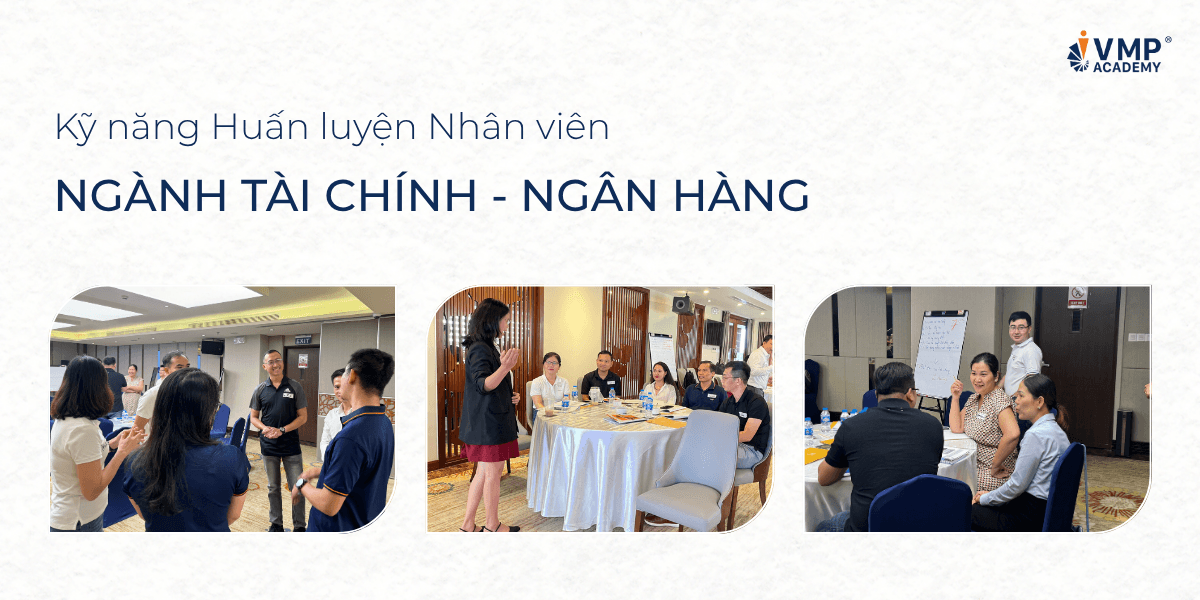 Kỹ năng huấn luyện nhân viên dành cho ngành tài chính ngân hàng. Kỹ năng huấn luyện nhân viên dành cho ngành tài chính ngân hàng.