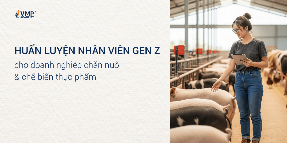Huấn luyện nhân viên gen Z cho doanh nghiệp chăn nuôi. Huấn luyện nhân viên gen Z cho doanh nghiệp chăn nuôi.